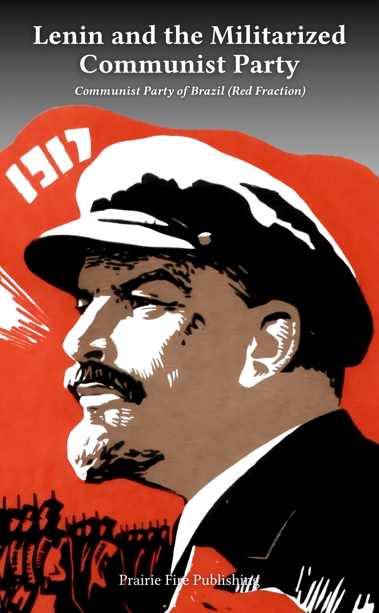 Lenin and the Militarized Communist Party