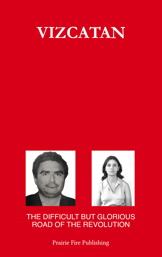 Vizcatan: The Difficult but Glorious Road of the Revolution