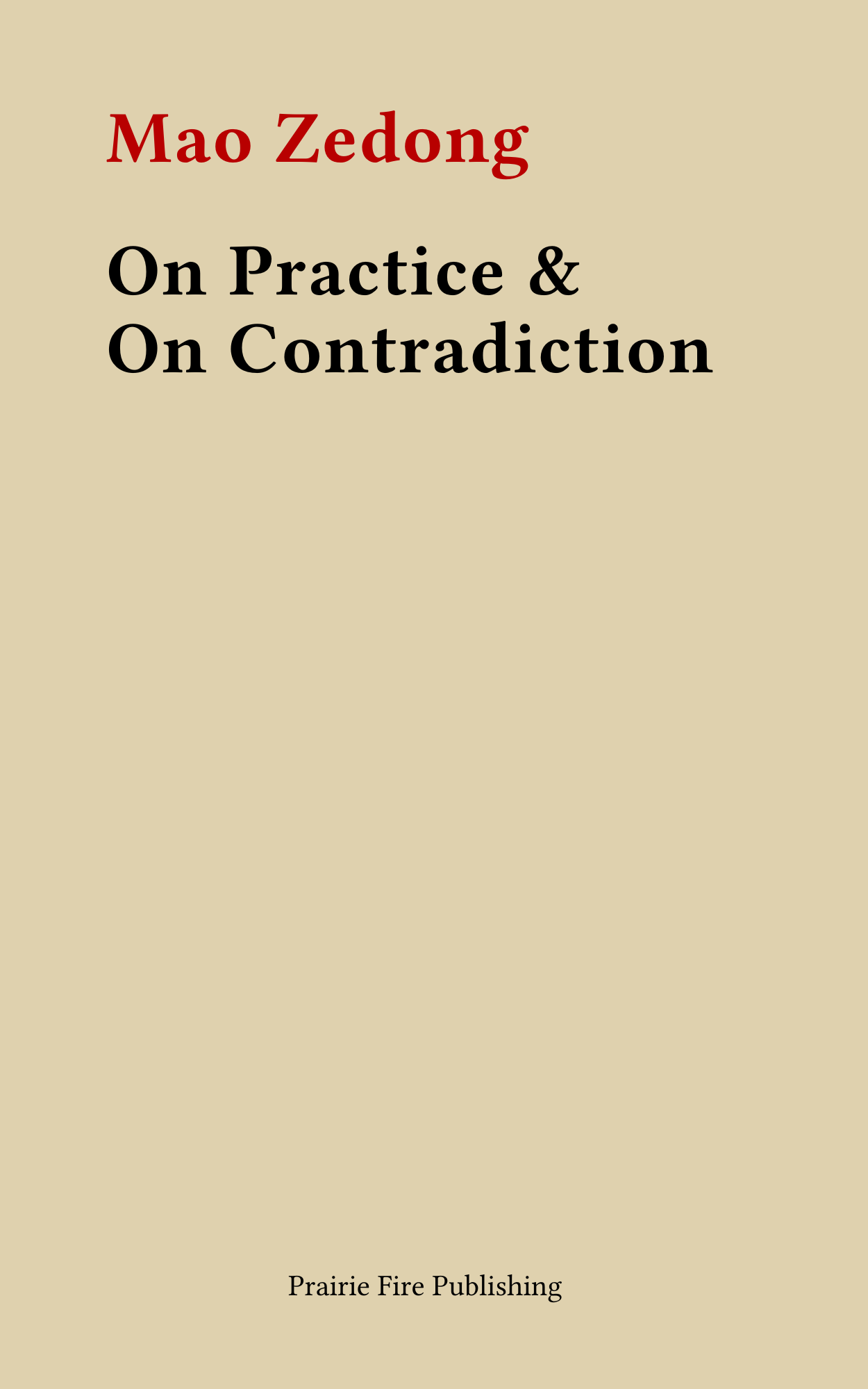 On Practice & On Contradiction