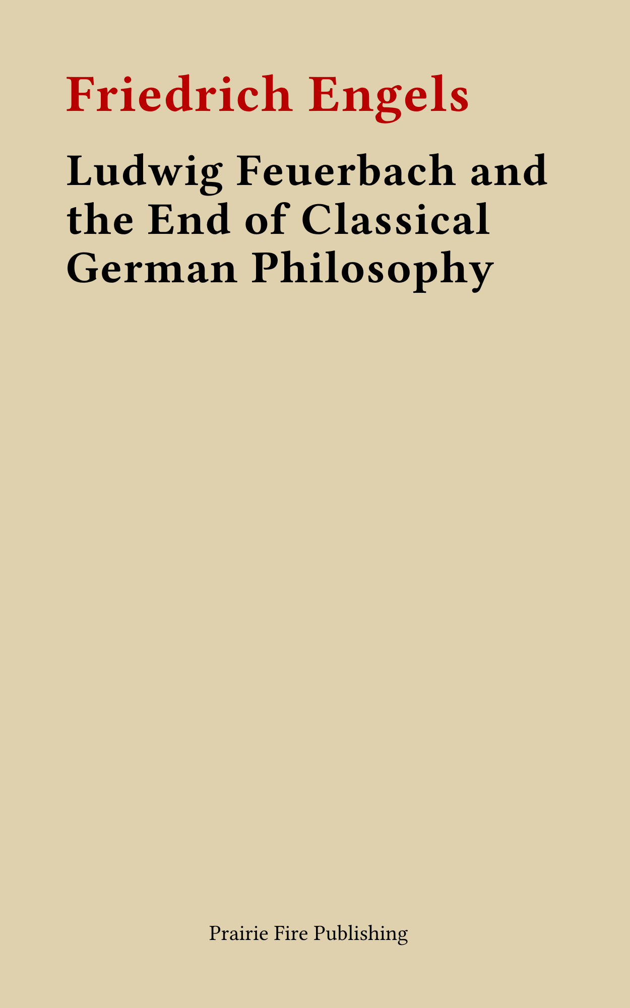 Ludwig Feuerbach and the End of Classical German Philosophy