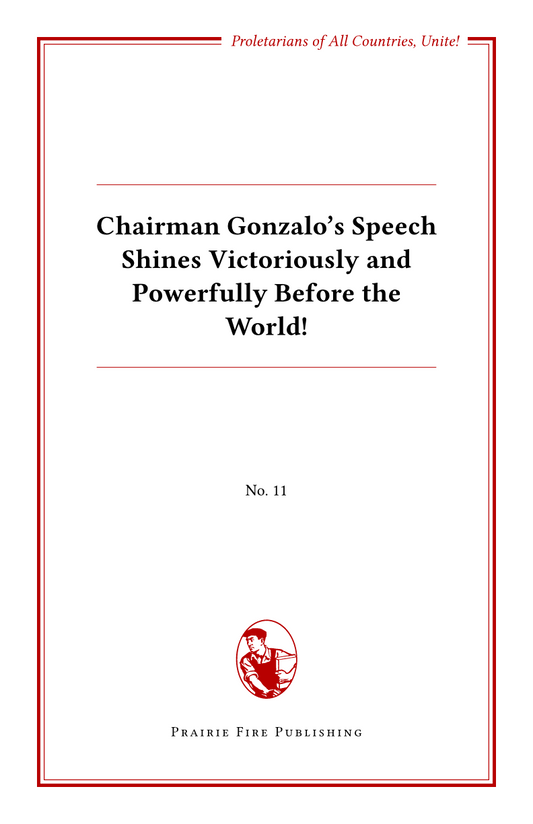 Chairman Gonzalo's Speech Shines Victoriously and Powerfully Before the World!