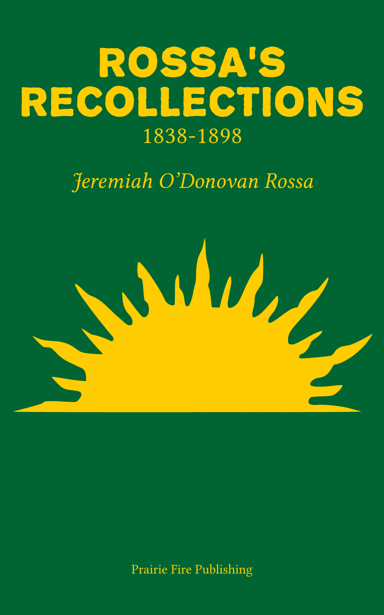 Rossa's Recollections: 1838-1898