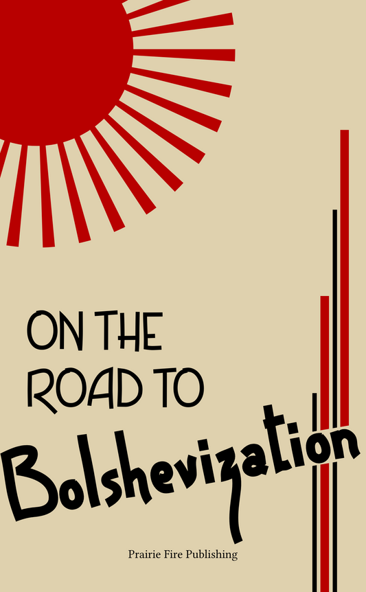 On the Road to Bolshevization