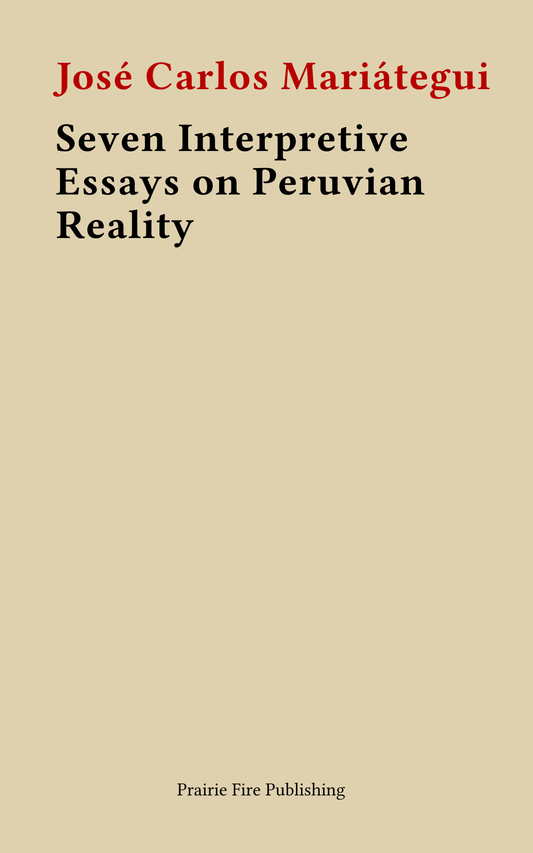 Seven Interpretive Essays on Peruvian Reality