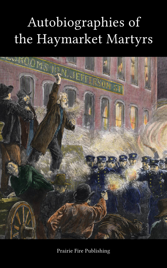 Autobiographies of the Haymarket Martyrs