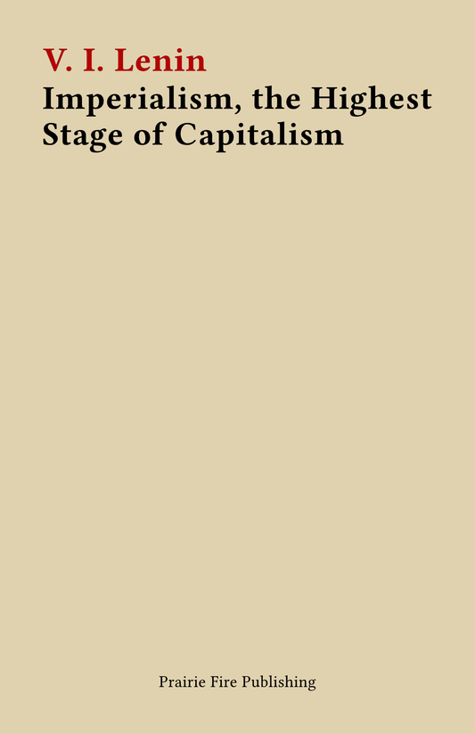Imperialism, the Highest Stage of Capitalism