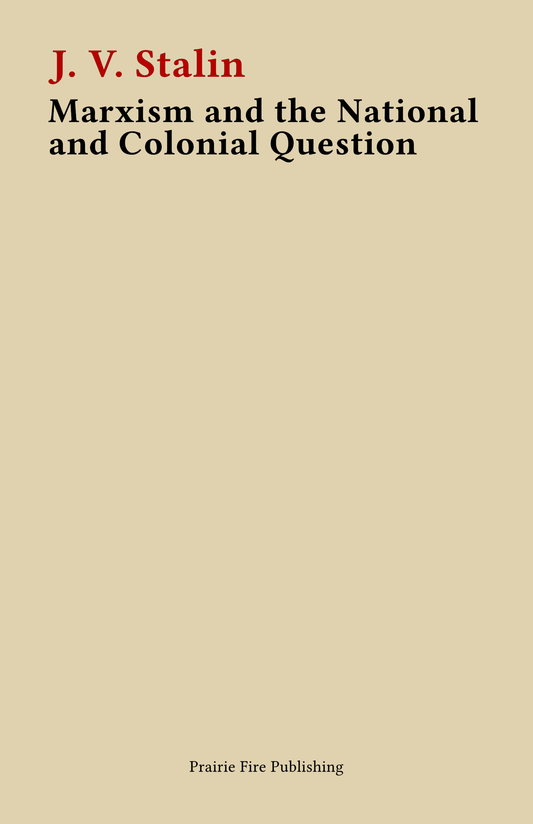 Marxism and the National and Colonial Question